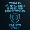 What is RatnyxCyber, it uses and how it works